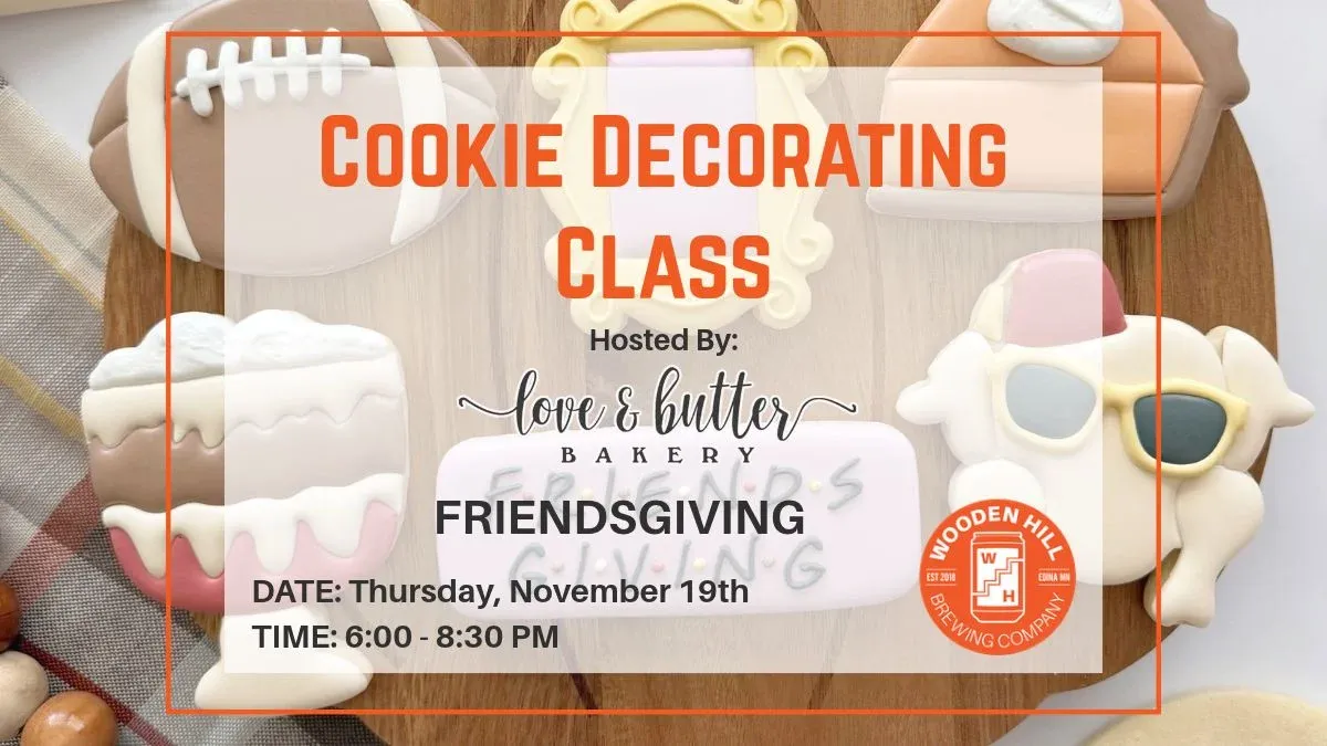 Cookie decorating class hosted by Love and Butter Bakery - Friendsgiving