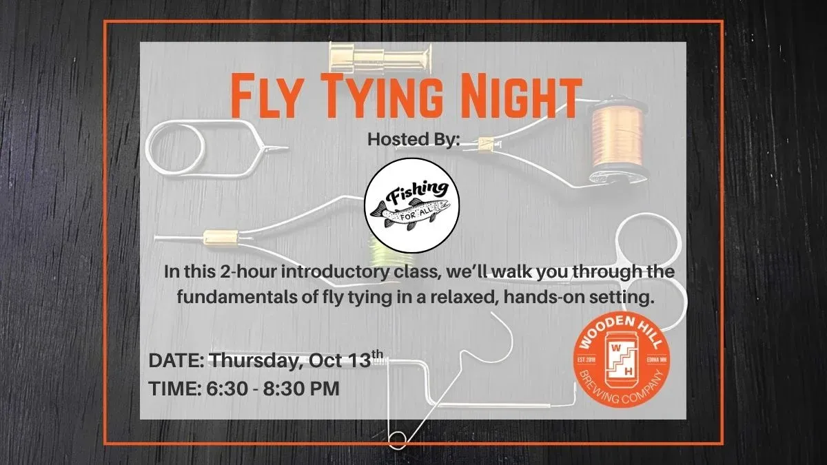 Fly Tying Night - hosted by Fishing For All. In this 2-hour introductory class, we'll walk you through the fundamentals of fly tying in a relaxed, hands-on setting.