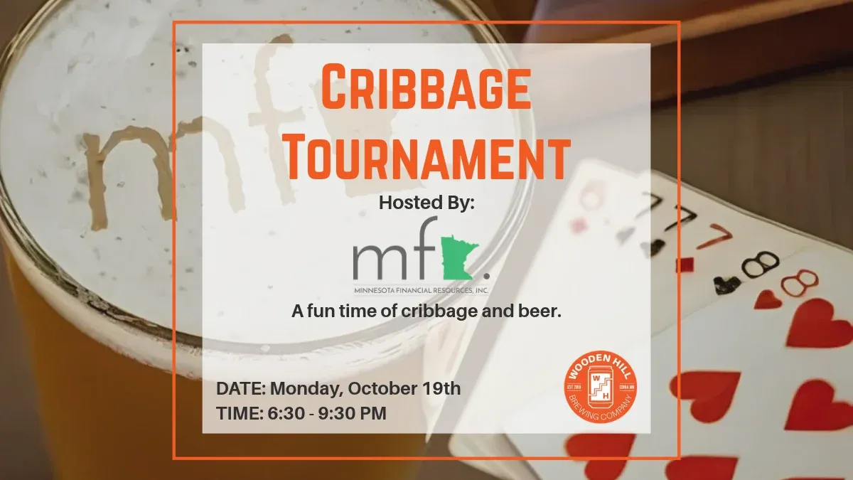 Cribbage tournament - hosted by Minnesota Financial Resources - DATE: Monday, October 19th TIME: 6:30 - 9:30 PM