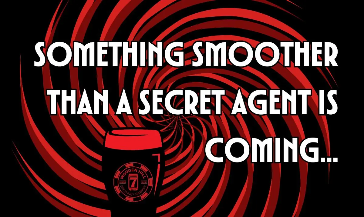 somethhing smoother than a secret agent is coming...