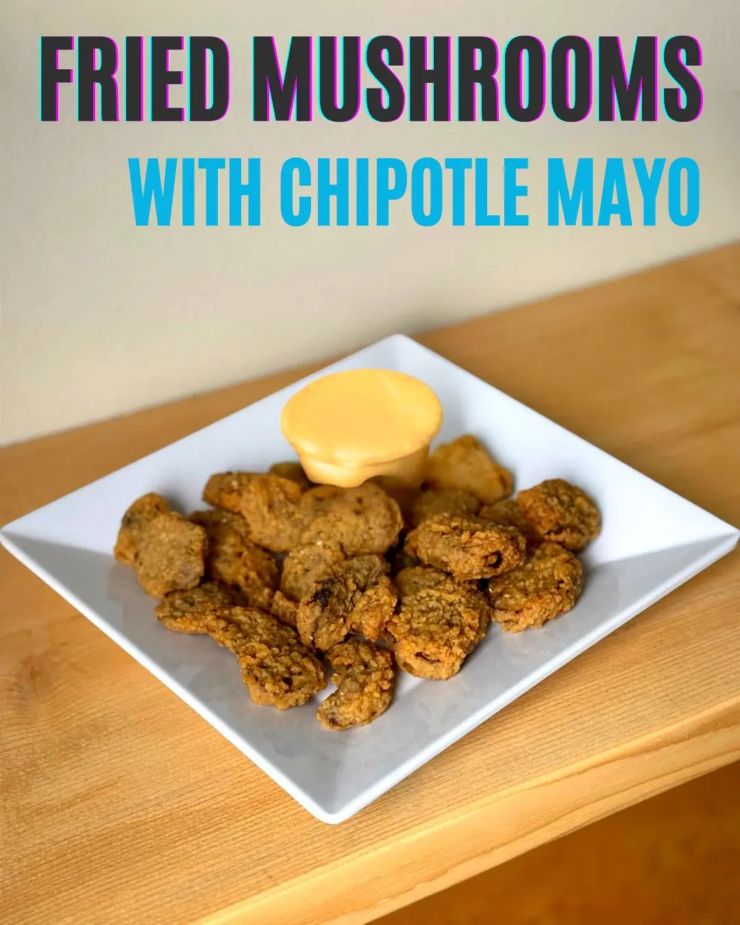 Picture of Fried Mushroom with Chipotle Mayo on the side for chef's special on friday
