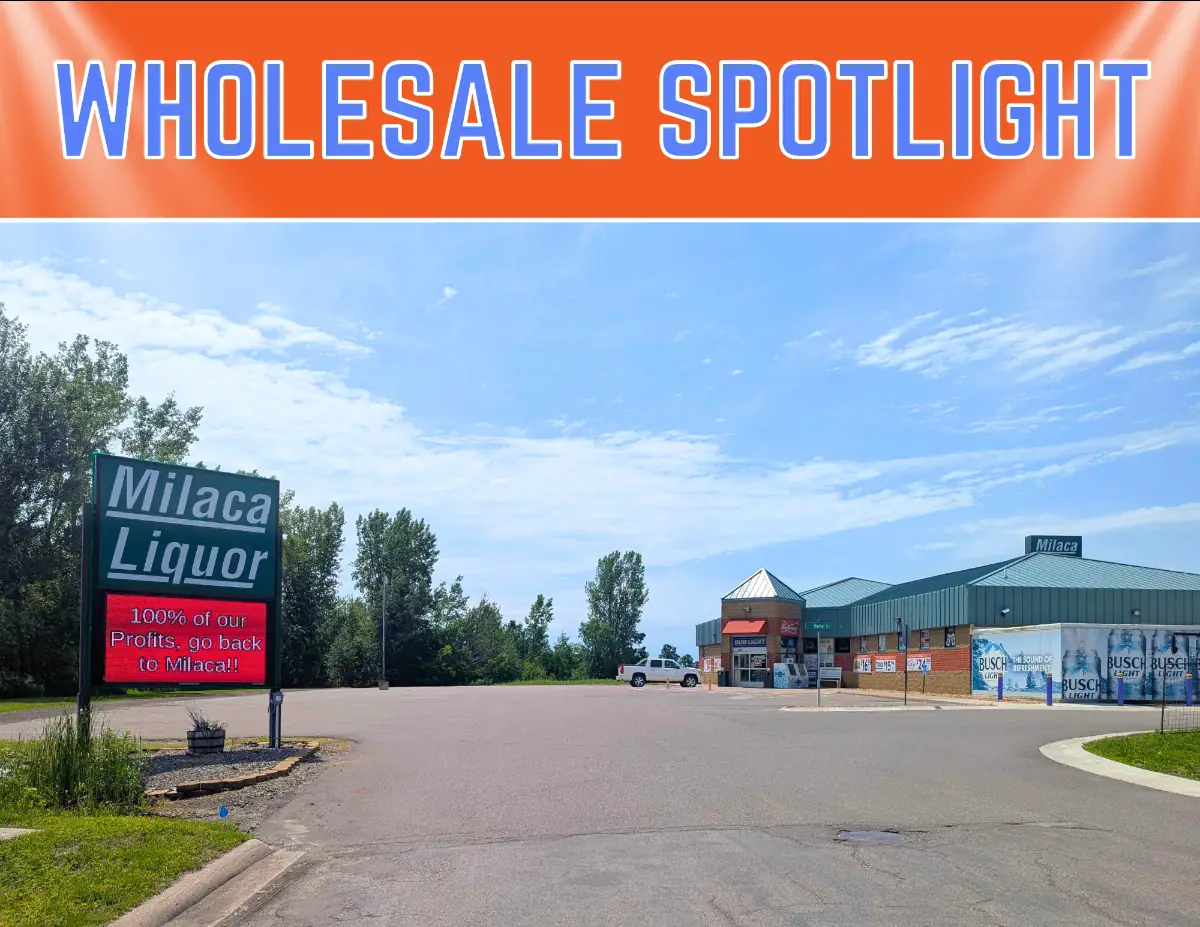 Wholesale Spotlight Promo - featuring Milaca Liquor! Picture was taken in their parking lot and shows their sign and establishment.