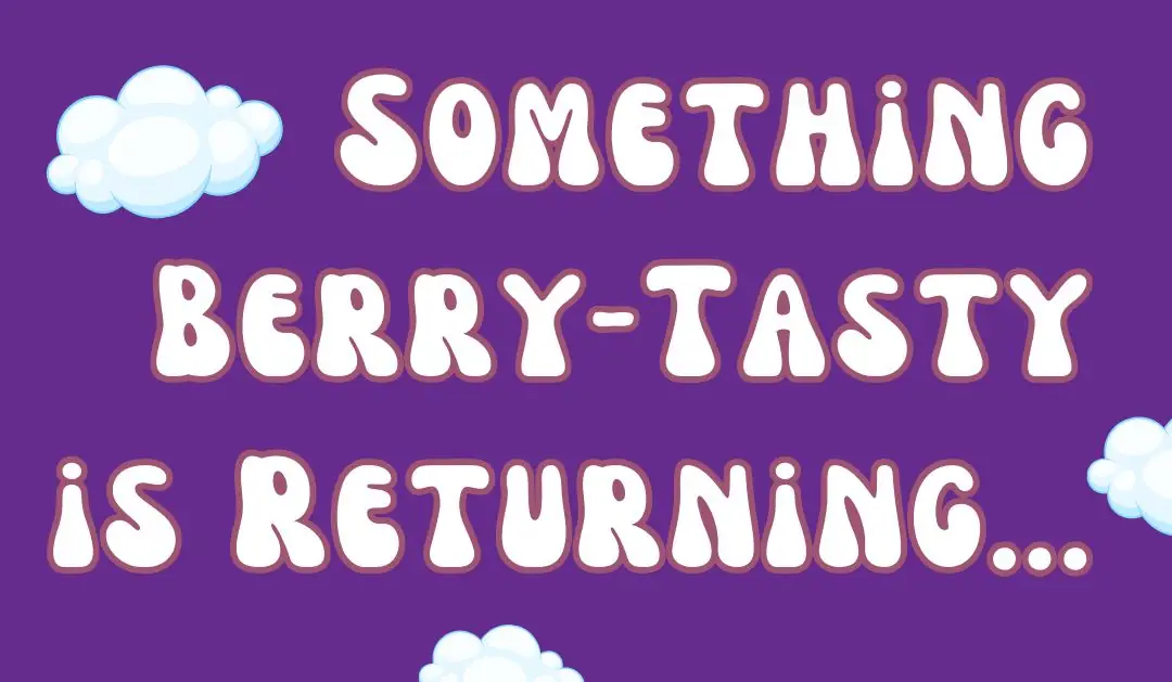 Graphic teasing that a taproom-favorite is returning on Friday. Graphic says, "Something Berry-Tasty is returning..." with clouds in the background.