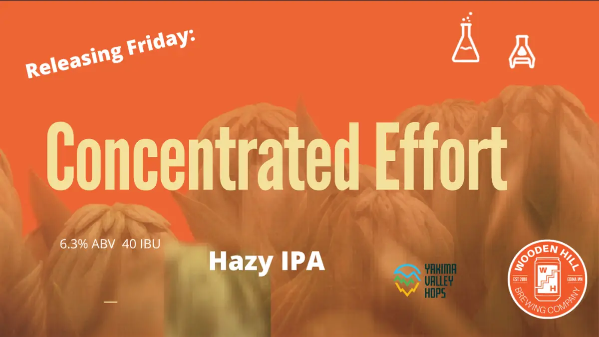 Orange release graphic for 'Concentrated Effort', a new Hazy IPA from Wooden Hill Brewing. Text reads: Releasing Friday, 6.3% ABV, 40 IBU, featuring the Yakima Valley Hops logo.