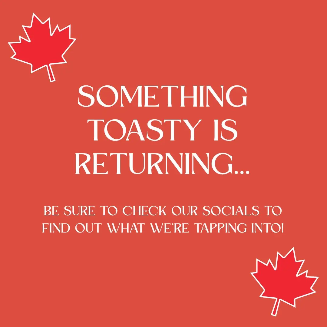 Beer teaser graphic that says Something toasty is returning... be sure to check our socials to find out what we're tapping into!