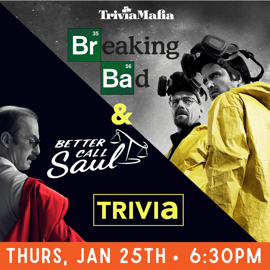 Breaking bad and better call saul trivia | thursday january 25th 6:30pm