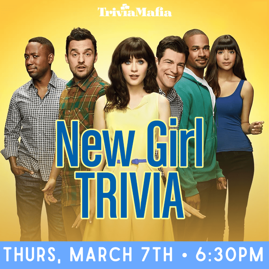 New girl trivia poster Thursday March 7th 6:30pm