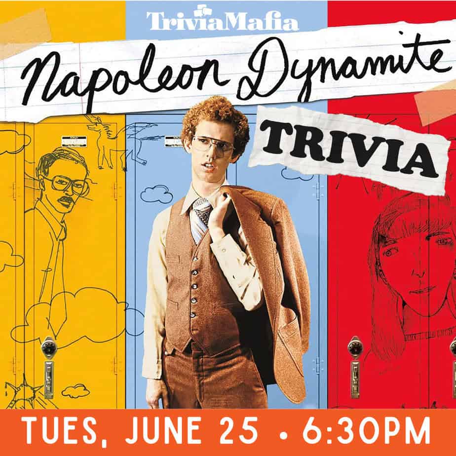 Flyer that reads Trivia Mafia Napoleon Dynamite Trivia, Tuesday, June 25 6:30pm.